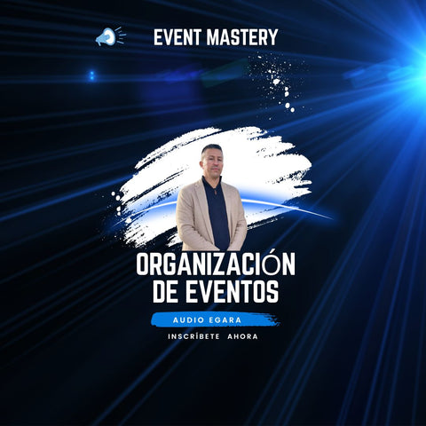 "EVENT MASTERY" FORMACIÓN ORGANIZACIÓN DE EVENTOS Y EVENT MARKETING